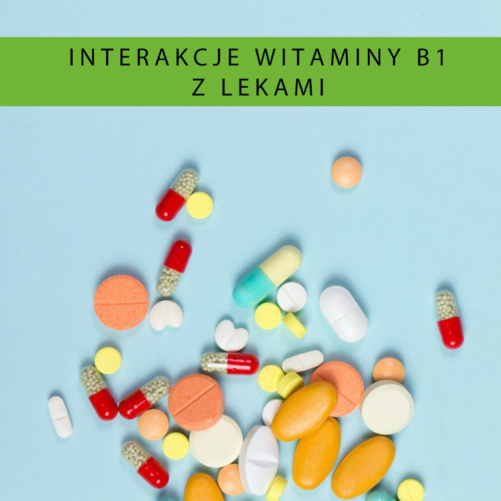 Interakcje witaminy B1 z lekami